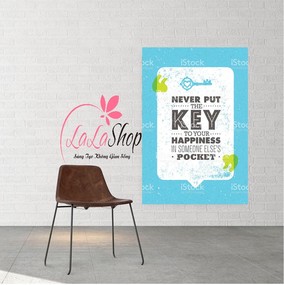 Decal văn phòng Never put the key to your happiness in some else's pocket