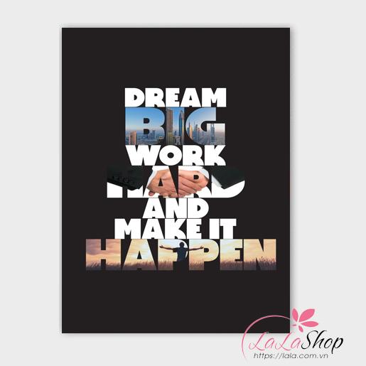 Tranh treo tường Dream big work hard and make it happen