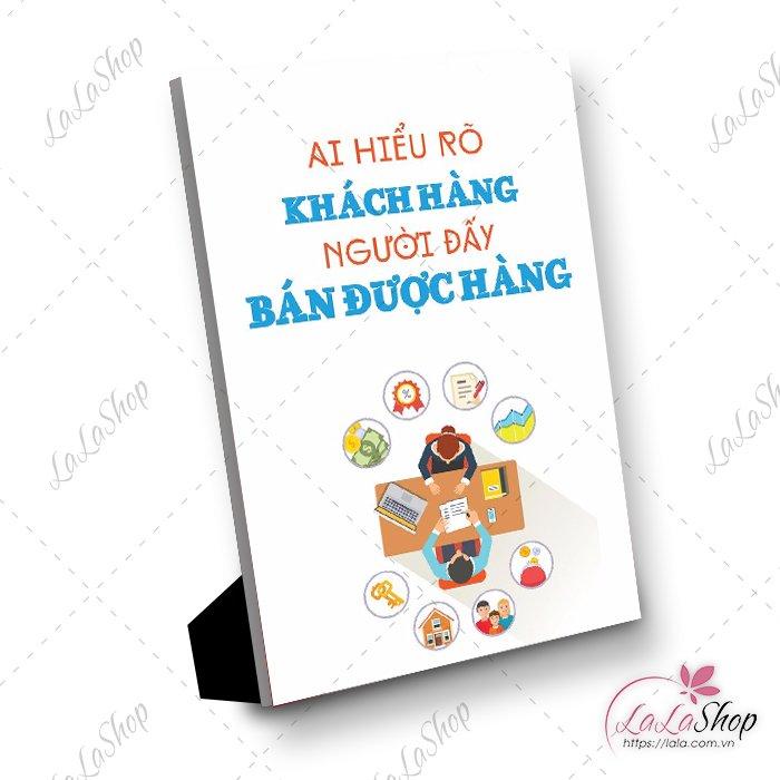 Tranh để bàn ai hiểu rõ khách hàng người đấy bán được hàng