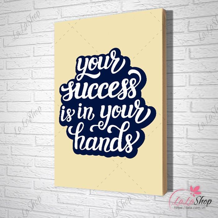 tranh slogan your success is in your hands
