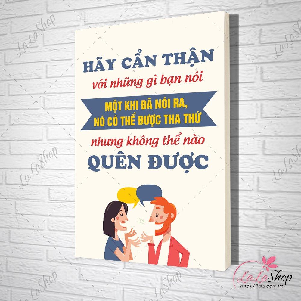 tranh slogan hãy cẩn thận với những gì bạn nói một khi đã nó ra nó có thể được tha thứ nhưng không thể nào quên được