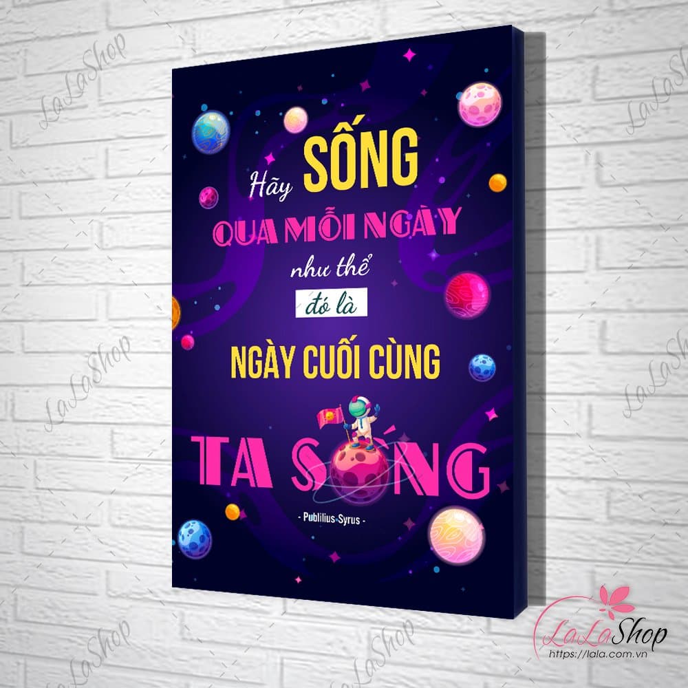 Tranh slogan hãy sống qua mỗi ngày như thể đó là ngày cuối cùng ta sống 2