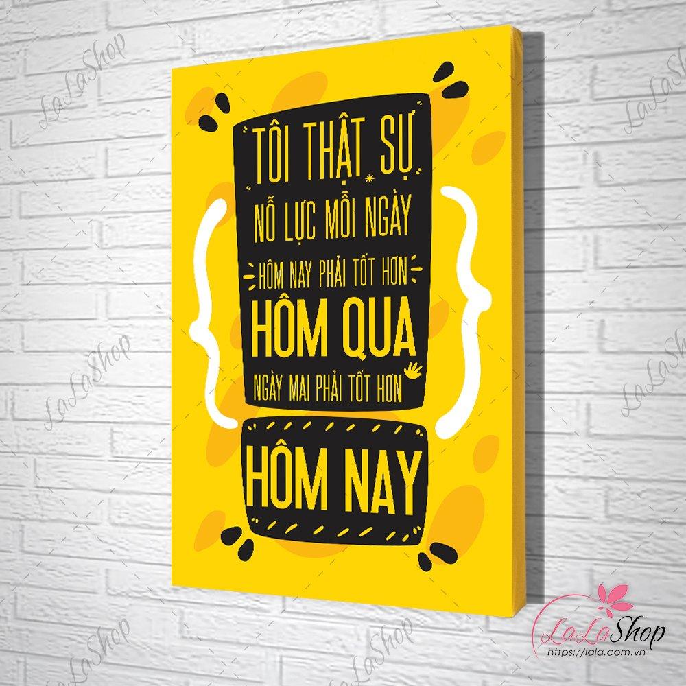 Tranh slogan tôi thật nỗ lực mỗi ngày hôm nay phải tốt hơn hôm qua ngày mai phải tốt hơn hôm nay