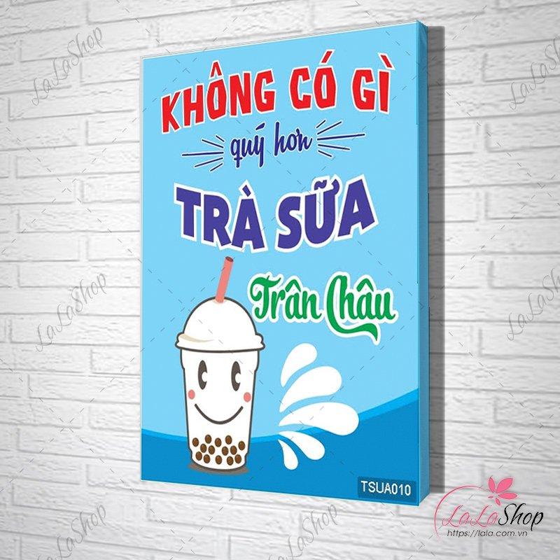 Tranh Văn Phòng Không Có Gì Quý Hơn Trà Sữa Trân Châu