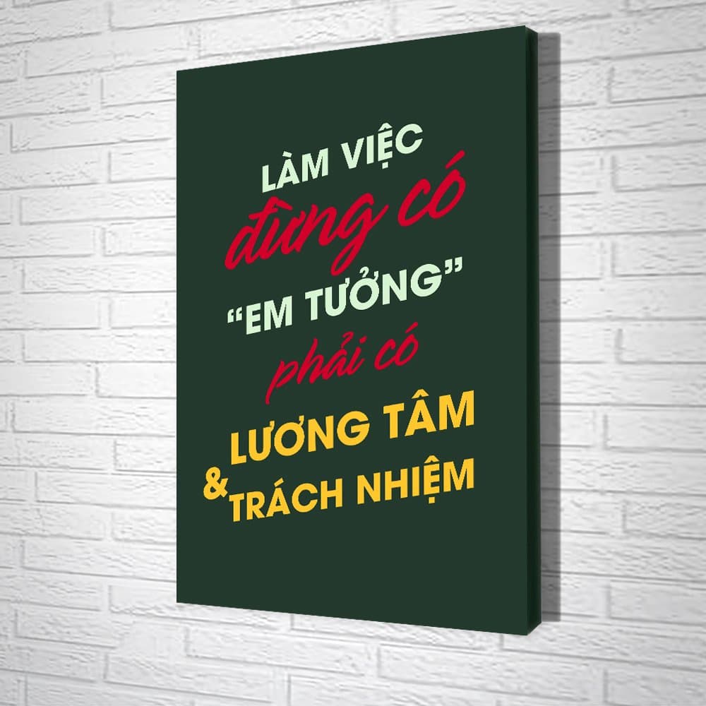 Tranh Văn Phòng Làm Việc Đừng Có Em Tưởng Phải Có Lương Tâm & Trách Nhiệm