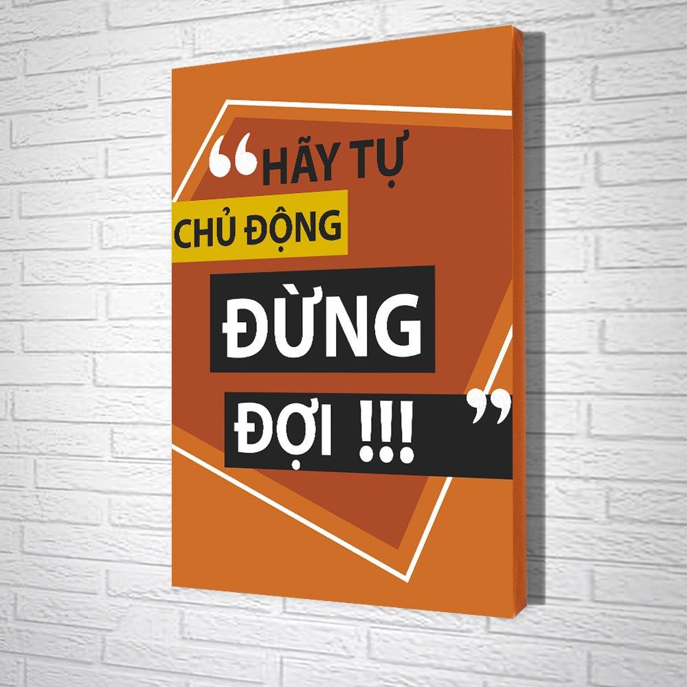 Tranh Văn Phòng Hãy Tự Chủ Động Đừng Đợi