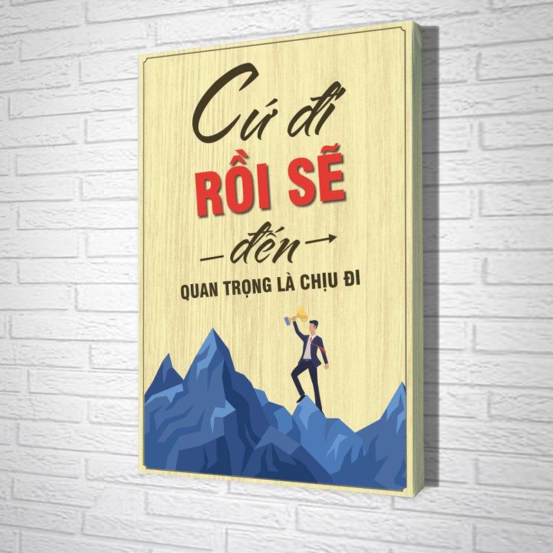 Tranh Văn Phòng Giả Gỗ Cứ Đi Rồi Sẽ Đến