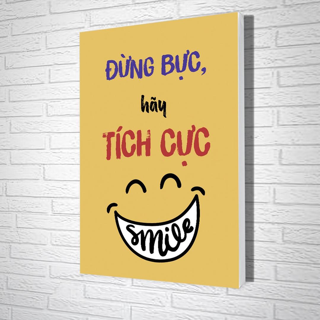 Tranh slogan đừng bực hãy tích cực