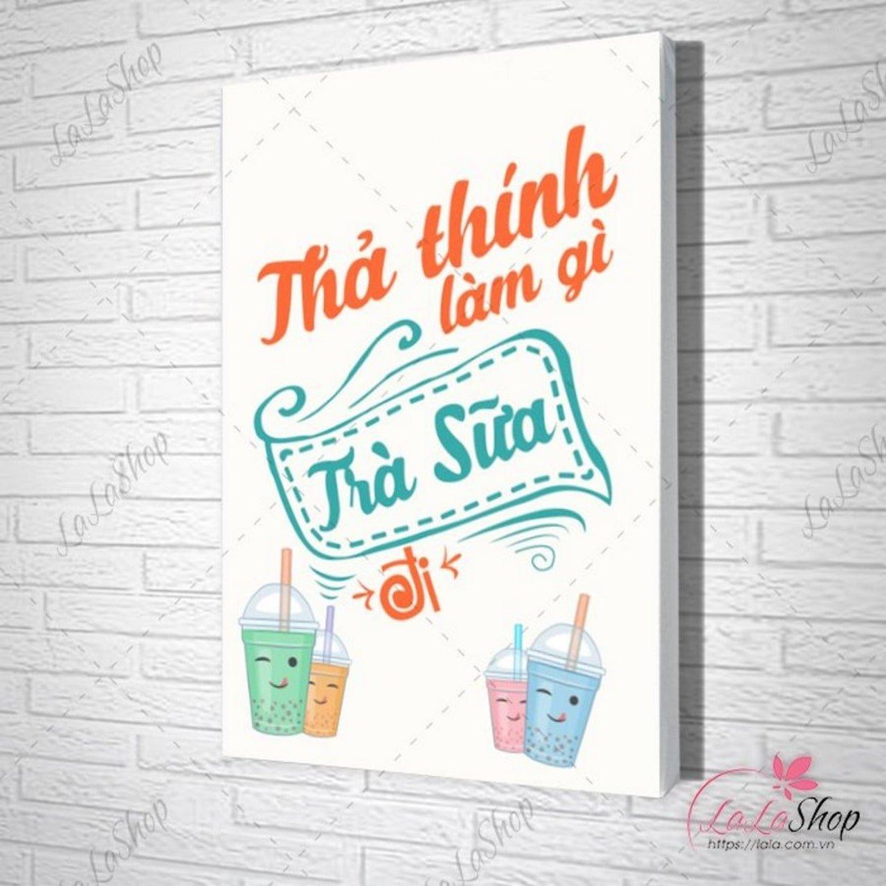 Mẫu tranh slogan quán cafe thả thính làm gì trà sữa đi