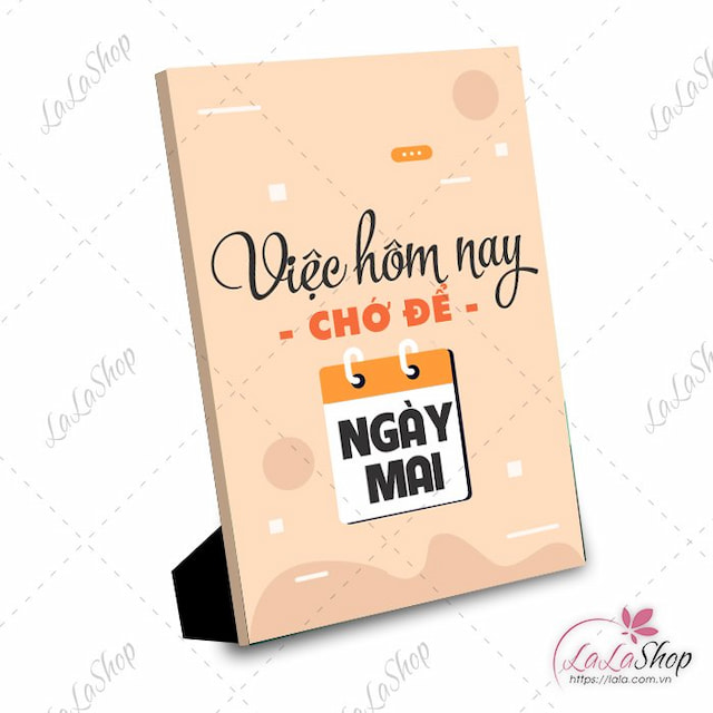 Tranh để bàn việc hôm nay chớ để ngày mai