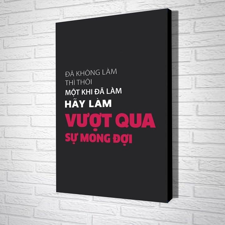 Tranh treo tường Đã không làm thì thôi một khi đã làm hãy làm vượt qua sự mong đợi