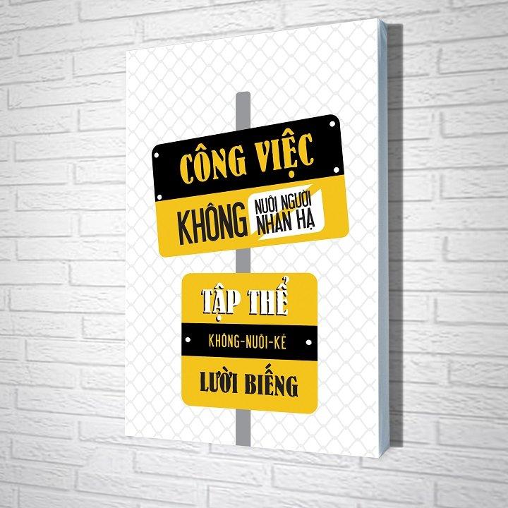 Tranh treo tường Công việc không nuôi người nhàn hạ tập thể không nuôi kẻ lười biếng