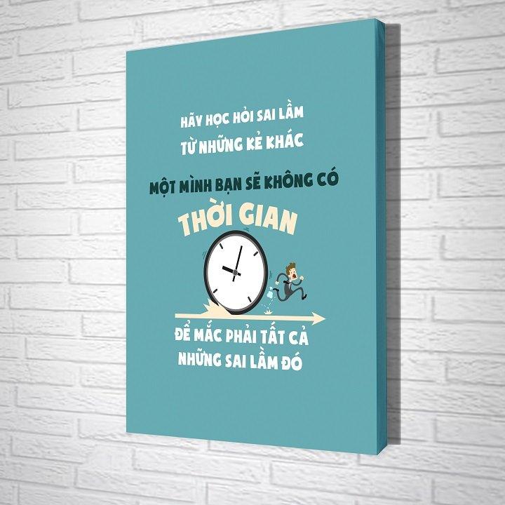 Tranh treo tường Hãy học hỏi sai lầm từ những kẻ khác một mình bạn sẽ không có thời gian để mắc phải tất cả những sai lầm đó
