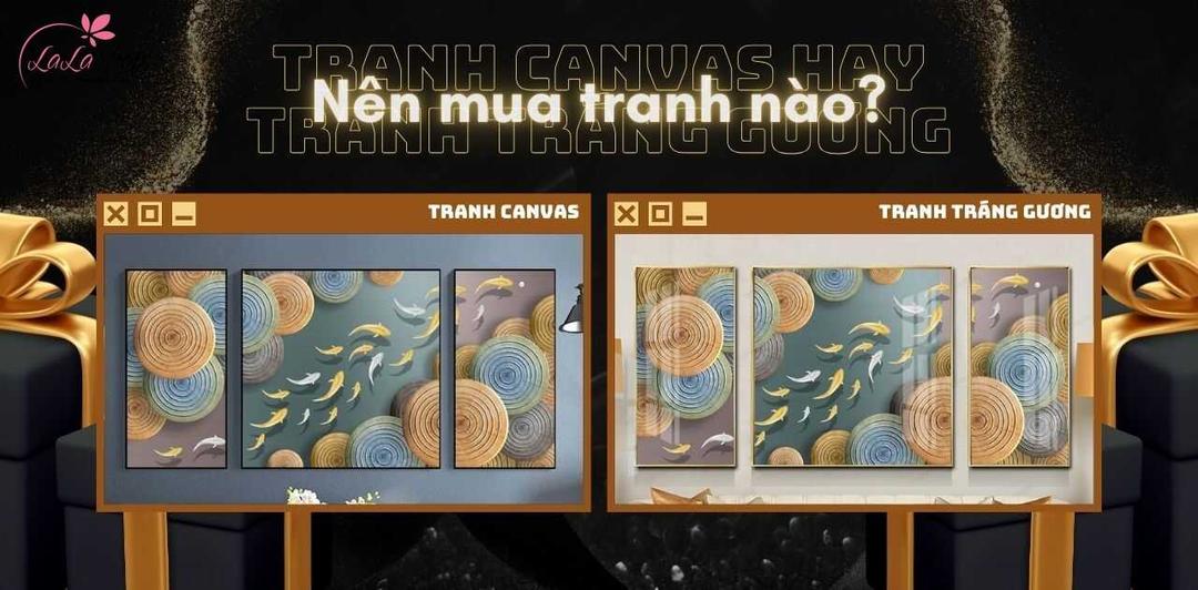 Tranh canvas hay tranh tráng gương đều có ưu điểm vượt trội riêng