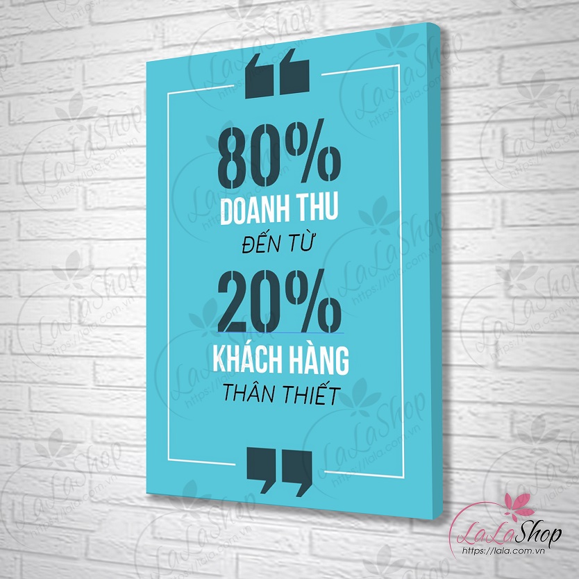 Tranh treo tường 80% doanh thu đến từ 20% khách hàng thân thiết