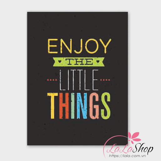 Decal văn phòng Enjoy the little things