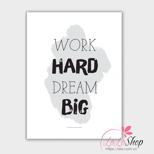 Decal văn phòng work hard dream big