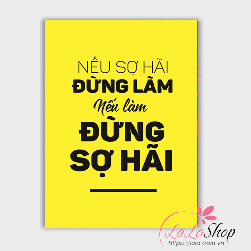 Decal văn phòng Nếu sợ hãi đừng làm